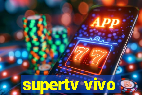 supertv vivo